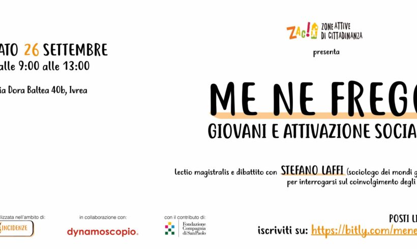 “Me ne frego”: seminario sui giovani e sull’attivazione sociale allo ZAC! “Me ne frego”: seminario sui giovani e sull’attivazione sociale allo ZAC!