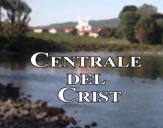 Centrale del Crist – Verso lo stop definitivo Centrale del Crist – Verso lo stop definitivo