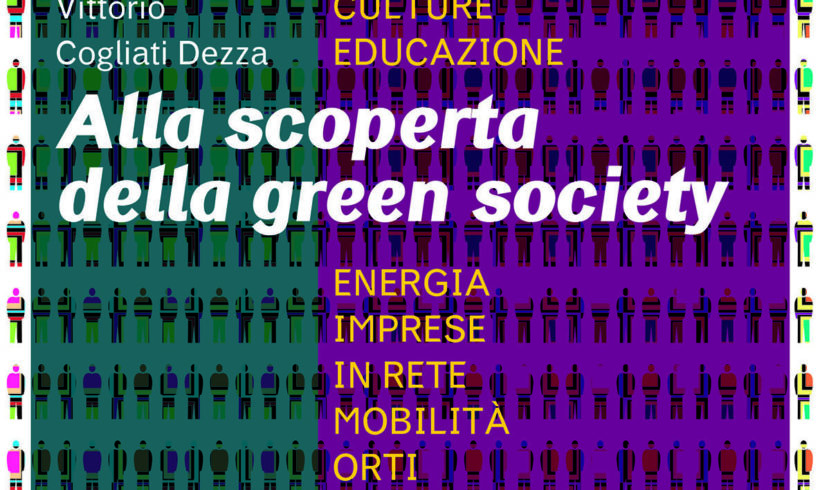 Alla scoperta della green society Alla scoperta della green society