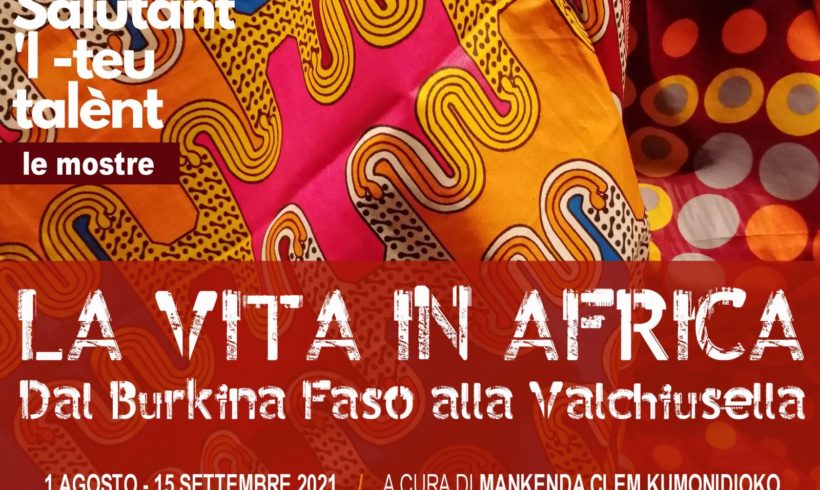 La vita in Africa. Dal Burkina Faso alla Valchiusella La vita in Africa. Dal Burkina Faso alla Valchiusella