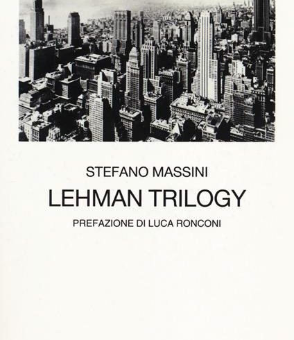 Ai Tony Award statunitensi trionfa The Lehman trilogy di Massini. Ripubblichiamo la recensione dell’edizione italiana di Elia Curzio del 2019