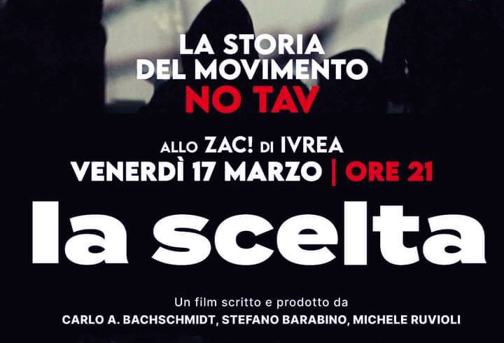 “La scelta”, storia del Movimento No Tav venerdì 17 marzo allo ZAC! “La scelta”, storia del Movimento No Tav venerdì 17 marzo allo ZAC!