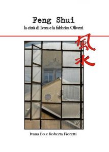 Feng Shui - la città di Ivrea e la fabbrica di Olivetti @ Azami libreria