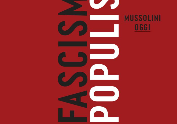 Fascismo e populismo. Mussolini oggi Fascismo e populismo. Mussolini oggi